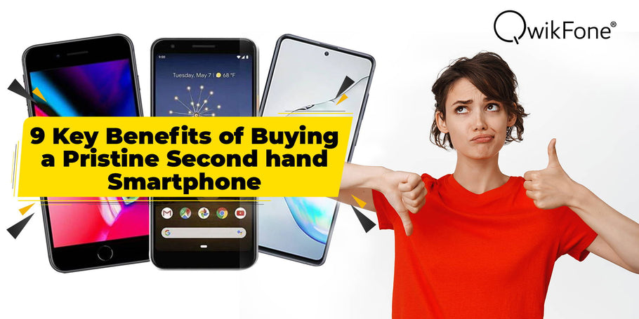 9 Key Benefits of Buying a Pristine Second-Hand Smartphone