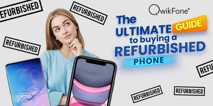 The Ultimate Guide to Buying a Refurbished Phone