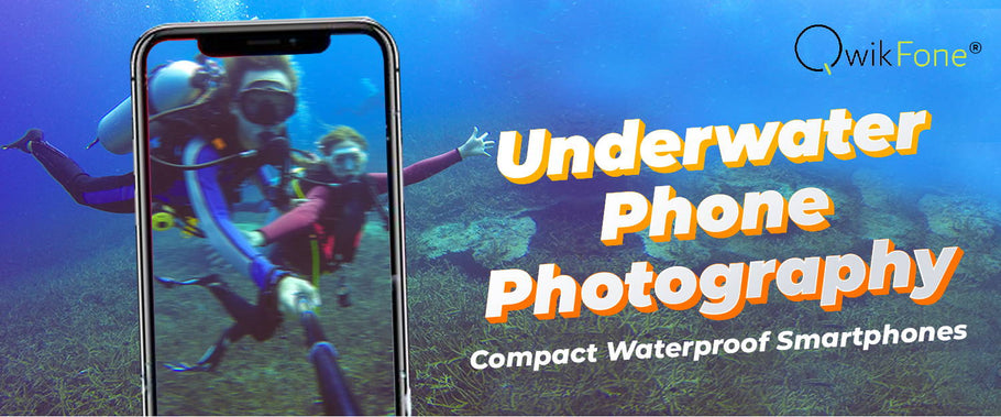 Underwater Phone Photography | Best Waterproof Smartphones